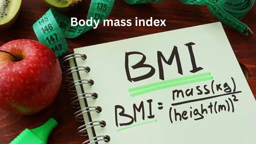 Body mass index